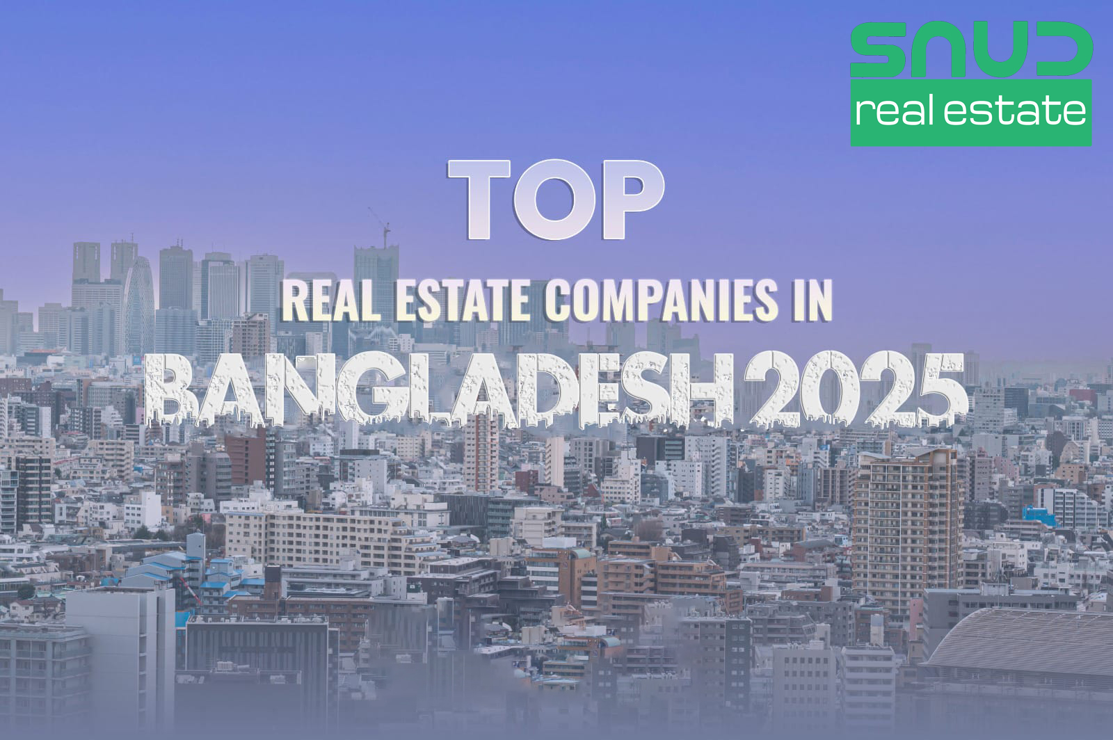 Top 50 Real Estate Company in Bangladesh